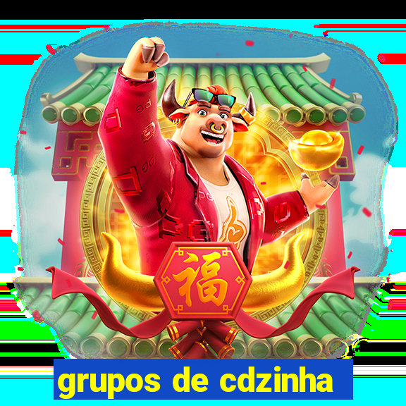 grupos de cdzinha